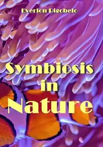 "Symbiosis in Nature" ed. by Everlon Rigobelo
