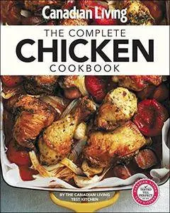 Canadian Living: The Complete Chicken Cookbook