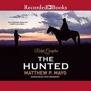 «Ralph Compton The Hunted» by Ralph Compton,Matthew P. Mayo