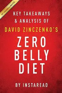 «Zero Belly Diet by David Zinczenko | Key Takeaways & Analysis» by Instaread