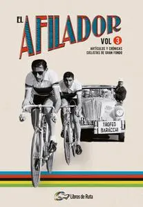 «El Afilador Vol. 3» by Jesús Gómez Peña,Luis Guinea Zavala,Daniel Burgui Iguzkiza,Juanfran de la Cruz Moreno,Óscar Fala