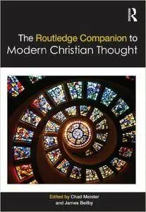 The Routledge Companion to Modern Christian Thought (Repost)