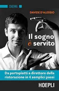 Il sogno è servito: Da portapiatti a direttore della ristorazione in 4 semplici passi