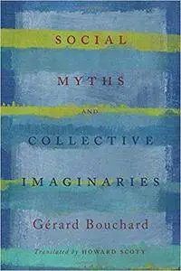 Social Myths and Collective Imaginaries
