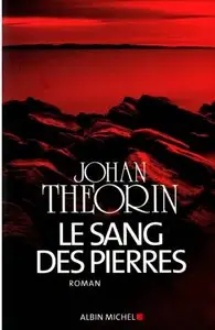 Le sang des pierres - Johan Theorin
