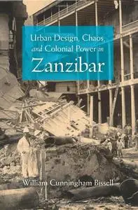 Urban Design, Chaos, and Colonial Power in Zanzibar (repost)