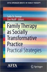 Family Therapy as Socially Transformative Practice: Practical Strategies