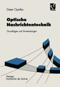 Optische Nachrichtentechnik: Grundlagen und Anwendungen