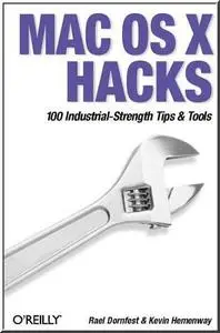 Mac OS X Hacks by  Rael Dornfest, Kevin Hemenway