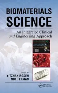 Biomaterials Science: An Integrated Clinical and Engineering Approach