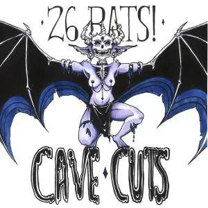 26 BATS! - Cave Cuts (2017)