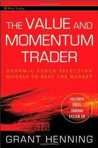 The Value and Momentum Trader: Dynamic Stock Selection Models to Beat the Market (Repost)