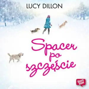 «Spacer po szczęście» by Lucy Dillon