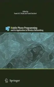 "Mobile Phone Programming: and its Application to Wireless Networking" (Repost) 