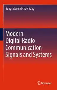 Modern Digital Radio Communication Signals and Systems (Repost)