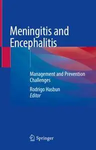 Meningitis and Encephalitis: Management and Prevention Challenges (Repost)