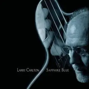 Larry Carlton - Sapphire Blue '2003