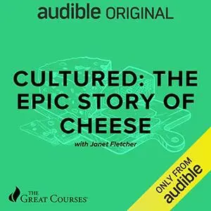 Cultured: A World History of Cheese