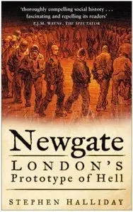 Newgate: London's Prototype of Hell (Repost)