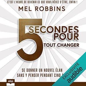 Mel Robbins, "5 secondes pour tout changer"