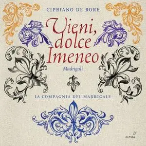 La Compagnia del Madrigale - Rore: Vieni dolce Himineo & Other Madrigals (2019)