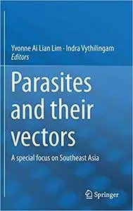 Parasites and their vectors: A special focus on Southeast Asia