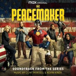Clint Mansell - Peacemaker (Soundtrack from the HBO Max Original Series) (2022) [Official Digital Download]