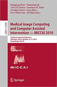 Medical Image Computing and Computer Assisted Intervention – MICCAI 2019, Part VI (Repost)