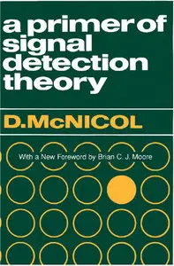 "A Primer of Signal Detection Theory" by  Don McNicol (Repost)