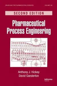 Pharmaceutical Process Engineering, Second Edition