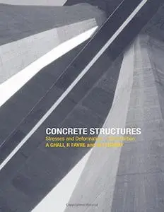 Concrete Structures, Stresses and Deformations