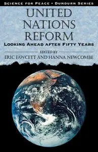 «United Nations Reform» by Eric Fawcett, Hanna Newcombe