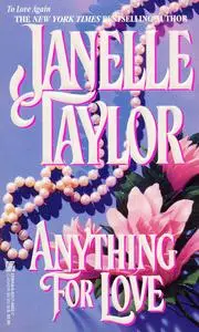 «Anything For Love» by Janelle Taylor