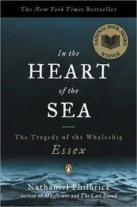 In the Heart of the Sea: The Tragedy of the Whaleship Essex (repost)