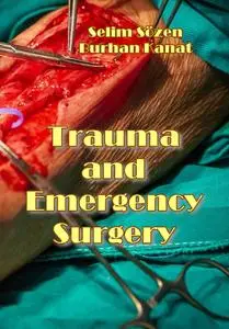 "Trauma and Emergency Surgery" ed. by Selim Sözen, Burhan Kanat