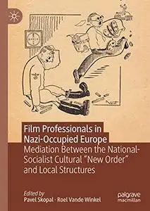 Film Professionals in Nazi-Occupied Europe