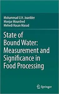 State of Bound Water: Measurement and Significance in Food Processing