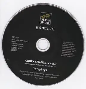 Tetraktys - Codex Chantilly, Vol. 3 (2016) {Olive--Et'cetera KTC 1917}