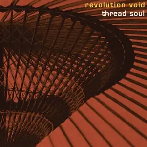 Revolution Void - Thread Soul (2006)
