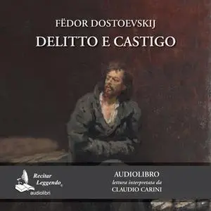 «Delitto e castigo» by Fedor Dostoevskij