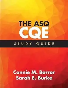 The ASQ CQE Study Guide