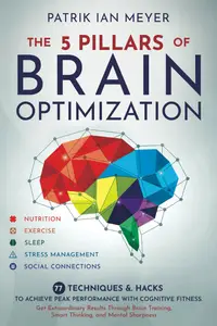 The 5 Pillars of Brain Optimization