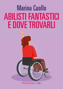 Marina Cuollo - Abilisti fantastici e dove trovarli