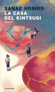 La casa del kintsugi - Sanae Hoshio