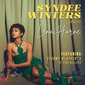 Syndee Winters - SYNDEE WINTERS SINGS LENA HORNE (2025) [Official Digital Download]