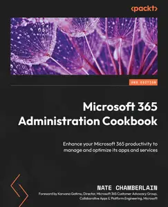 Microsoft 365 Administration Cookbook, 2nd Edition