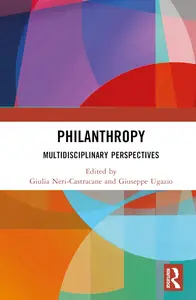 Philanthropy: Multidisciplinary Perspectives: Multidisciplinary Perspectives