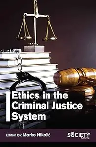 Ethics in the Criminal Justice System