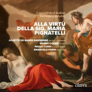 Juliette de Banes Gardonne, Bruno Cocset, Paolo Corsi, Emanuele Forni - Alla Virtù della Sig. Maria Pignatelli (2020)