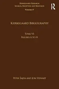 Volume 19, Tome VI: Kierkegaard Bibliography: Figures A to H